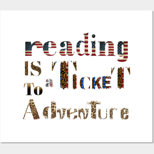 reading is a ticket to adventure  american style Posters and Art